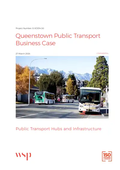 Queenstown Public Transport Business Case – Advisory Papers (compiled: Public Transport Hubs and Infrastructure; Service Patterns; System Management; Park & Ride; On-Demand Services; Ownership and Operating Model; Fleet Decarbonisation; Sustainable Funding Model; Forecast Demand)